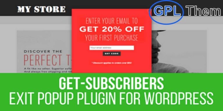 Get Subscribers – Exit Intent Popup for WordPress Boost your email list and sales with Get Subscribers, a responsive exit-intent popup plugin for WordPress. Designed to convert abandoning visitors into loyal subscribers or customers, this plugin works seamlessly across all modern browsers—and even older ones like IE7/IE8.