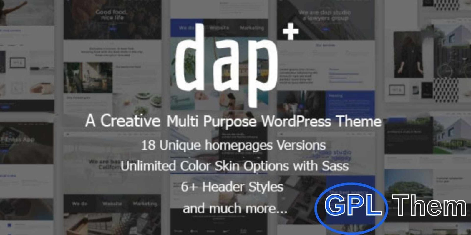 Dap – Creative MultiPurpose WordPress Theme Dap – Creative MultiPurpose WordPress Theme Dap is a stylish and fully responsive MultiPurpose WordPress Theme designed with creativity and simplicity in mind. It comes with a clean layout and user-friendly features, making it easy to build professional websites.
