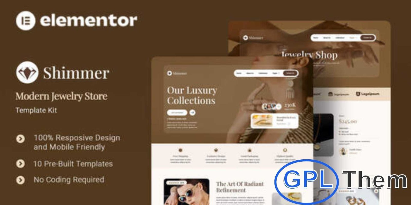 Shimmer – Modern Jewelry Store Elementor Template Kit Shimmer – Modern Jewelry Store Elementor Template Kit Shimmer is a sleek and professional Elementor Template Kit designed for jewelry stores and e-commerce websites on WordPress.
